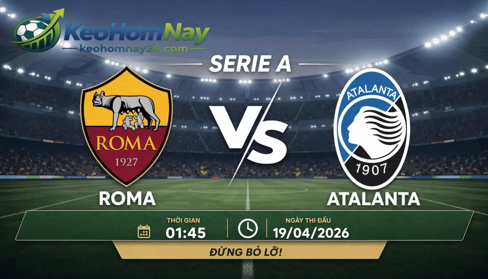 Nhận định Roma vs Atalanta: Kèo nhà cái nghiêng về thế trận giằng co, chủ nhà vẫn có nhiều cơ hội hơn